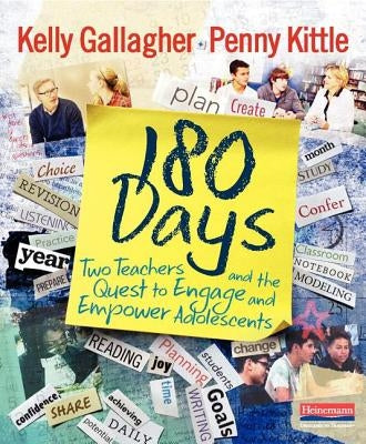 180 Days: Two Teachers and the Quest to Engage and Empower Adolescents by Gallagher, Kelly