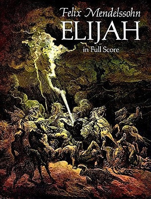 Elijah in Full Score by Mendelssohn, Felix