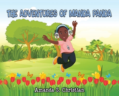 The Adventures of Manda Panda by Christian, Amanda S.