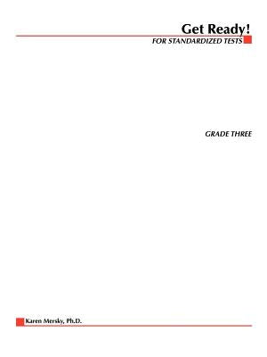Get Ready! For Standardized Tests: Grade 3 by Mersky, Karen