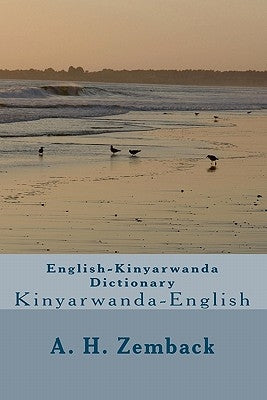 English-Kinyarwanda Dictionary: Kinyarwanda-English by Zemback, A. H.