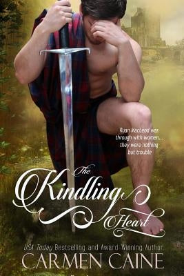 The Kindling Heart: The Highland Heather and Hearts Scottish Romance Series by Caine, Carmen
