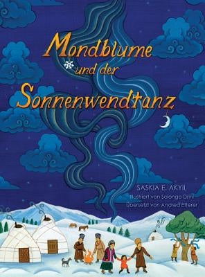 Mondblume und der Sonnenwendtanz by Akyil, Saskia E.