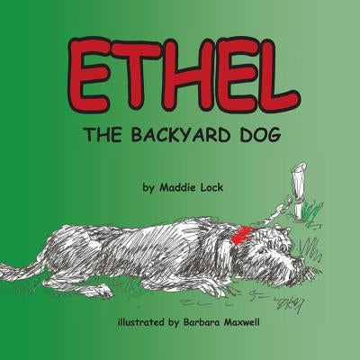 Ethel the Backyard Dog by Maxwell, Barbara