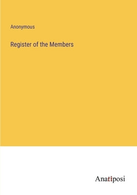 Register of the Members by Anonymous
