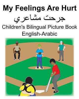 English-Arabic My Feelings Are Hurt/جرحت مشاعري Children's Bilingual Picture Book by Carlson, Suzanne