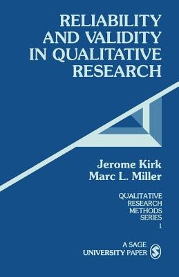 Reliability and Validity in Qualitative Research by Kirk, Jerome