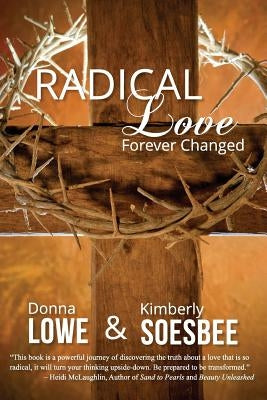 Radical Love by Soesbee, Kimberly