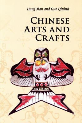 Chinese Arts and Crafts by Hang, Jian