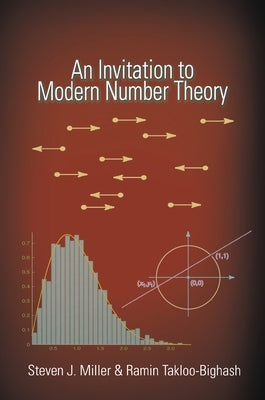 An Invitation to Modern Number Theory by Miller, Steven J.
