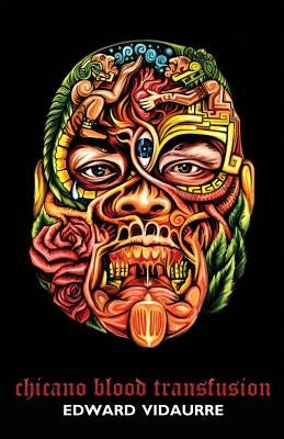 Chicano Blood Transfusion by Vidaurre, Edward