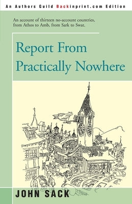 Report from Practically Nowhere by Sack, John