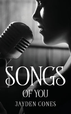 Songs of You by Jayden Cones
