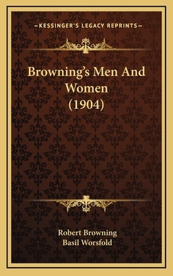 Browning's Men And Women (1904) by Browning, Robert