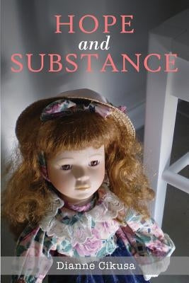 Hope and Substance: Black and white edition by Cikusa, Dianne