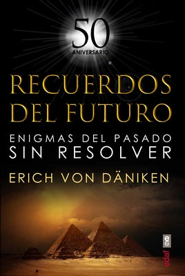 Recuerdos del Futuro by Von Daniken, Eric