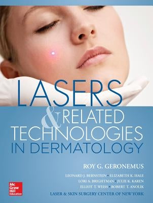 Lasers and Related Technologies in Dermatology by Geronemus, Roy G.