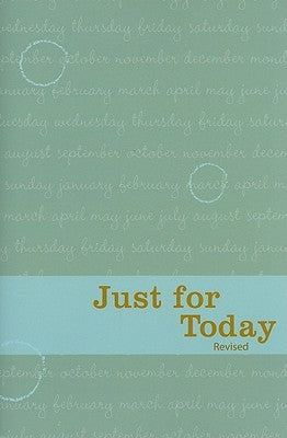 Just for Today: Daily Meditations for Recovering Addicts by Narcotics Anonymous