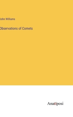 Observations of Comets by Williams, John