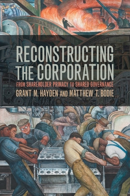 Reconstructing the Corporation by Hayden, Grant M.