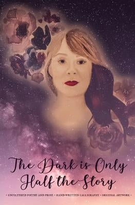 The Dark is Only Half the Story by Warner, Taylor