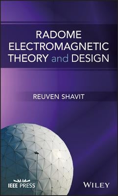 Radome Electromagnetic Theory and Design by Shavit, Reuven