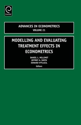 Modelling and Evaluating Treatment Effects in Econometrics by Millimet, Dann