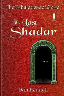 The Last Shadar by Rendell, Dan