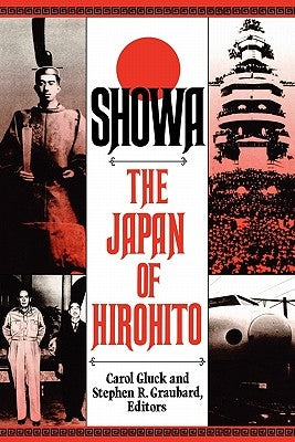 Showa: The Japan of Hirohito by Ed by Carol Gluck