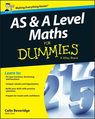 AS & A Level Maths For Dummies by Beveridge, Colin