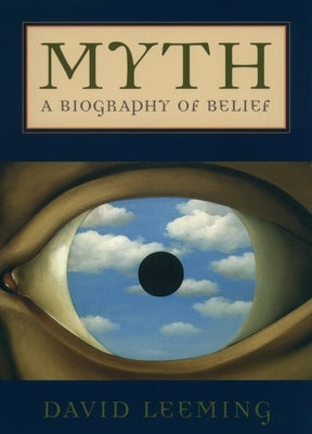 Myth: A Biography of Belief by Leeming, David
