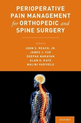 Perioperative Pain Management for Orthopedic and Spine Surgery by Reach, John