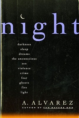Night: Night Life, Night Language, Sleep, and Dreams by Alvarez, A.
