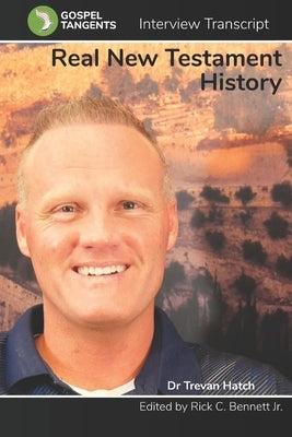 Real New Testament History by Bennett, Rick C.
