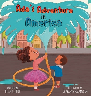 Ada's Adventure in America by Hunt, Helen L.