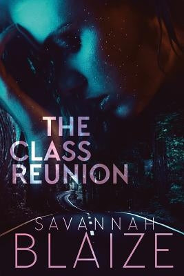The Class Reunion by Blaize, Savannah