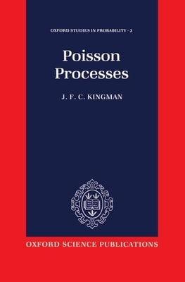 Poisson Processes by Kingman, J. F. C.