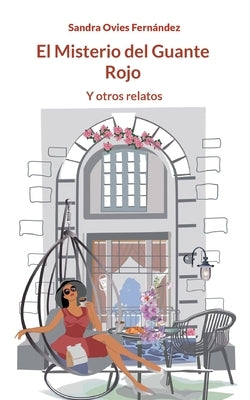 El Misterio del Guante Rojo: Y otros relatos by Ovies Fernández, Sandra