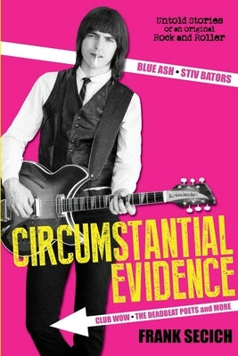 Circumstantial Evidence by Secich, Frank