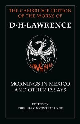 Mornings in Mexico and Other Essays by Lawrence, D. H.