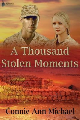 A Thousand Stolen Moments by Michael, Connie Ann