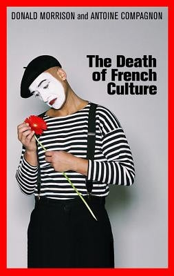 The Death of French Culture by Morrison, Donald