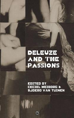 Deleuze and the Passions by Van Tuinen, Sjoerd