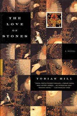 The Love of Stones by Hill, Tobias