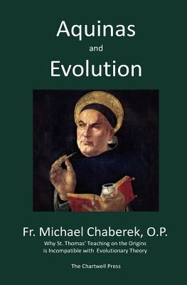 Aquinas and Evolution by Chaberek, Michael