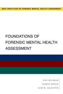 Foundations of Forensic Mental Health Assessment by Heilbrun, Kirk