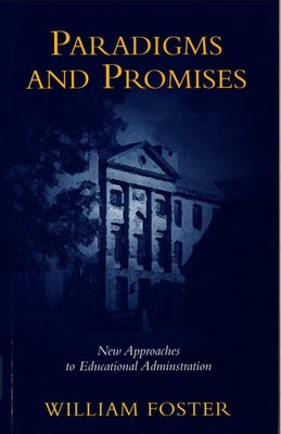 Paradigms and Promises by Foster, William