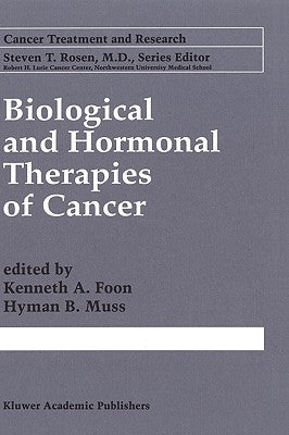 Biological and Hormonal Therapies of Cancer by Foon, Kenneth A.