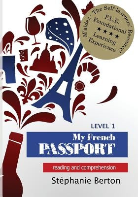 My French Passport: Reading and Comprehension by Berton, Stephanie