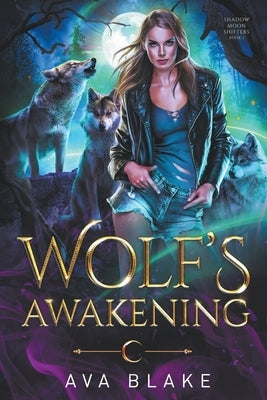 Wolf's Awakening by Blake, Ava